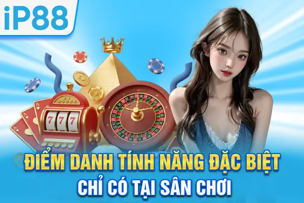 Tải App IP88 - Cẩm Nang Cài Đặt iOS/Android Nhanh Gọn 5 Điểm danh tính năng đặc biệt chỉ có tại sân chơi