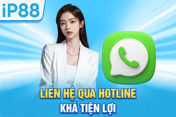 Liên hệ qua Hotline khá tiện lợi