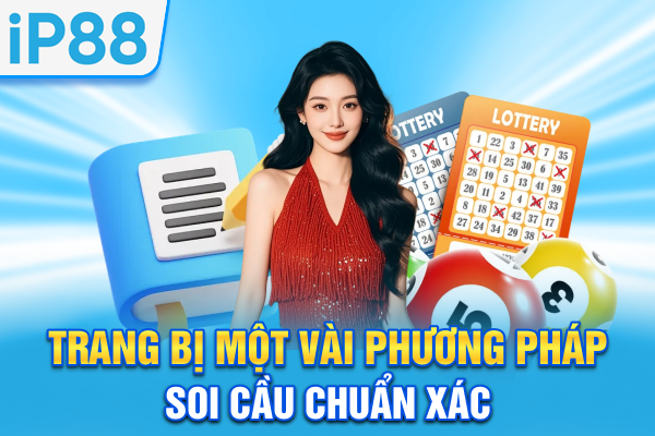 Trang bị một vài bí kíp soi cầu chuẩn xác